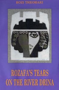 Rozi Theohari - Rozafa's tears on the river Drina